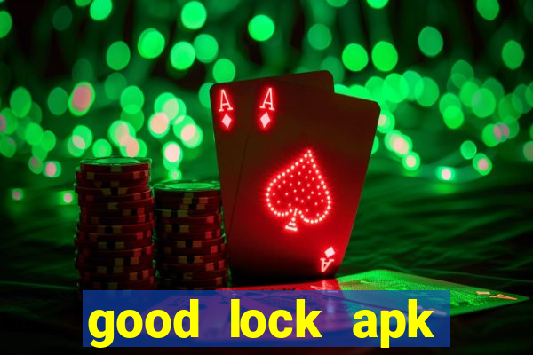 good lock apk android 13